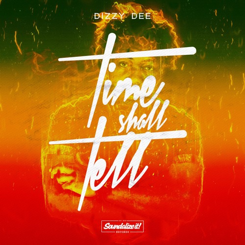 Dizzy Dee feat. Saralène - Stay Focused (Time Shall Tell EP) Soundalize it! Records - July 2016