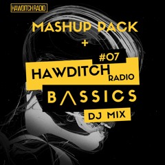 Hawditch Radio Vol.7 + Mashup Pack By B /\ S S I C S