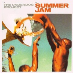 The Underdog Project - Summer Jam (Harvey Nash Remix)[FREE DOWNLOAD]