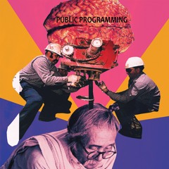 Public Programming [FULL BEAT TAPE]