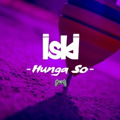 Iski - Hunga So (prod. by Iski)