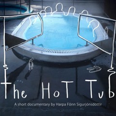3. The Hot Tub - Spanish Pow. Music By Harpa Fönn Sigurjónsdóttir
