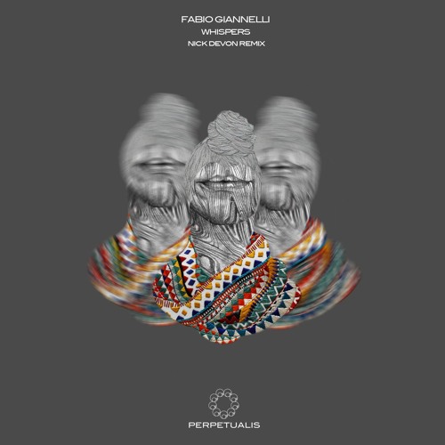 Fabio Giannelli - Whispers(Nick Devon Remix)[Perpetualis]_Out Now
