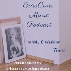 CrissCross Music Podcast Episode 29