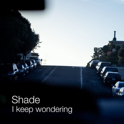 Shade - I Keep Wondering (Amenti Music)