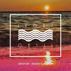 Drivvin - Heart's Worth