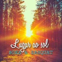 Lugar ao sol - Boka & Sasquat  (Prod. Nixon Silva)