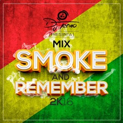 Dj tenxo "Smoke & Remember" 2K16