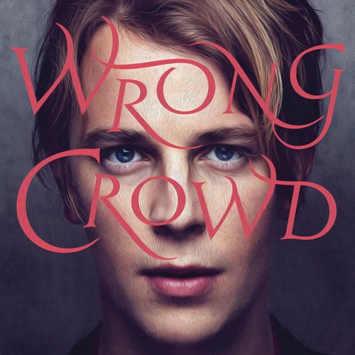Stream Mrcoyeii | Listen to ALBUM: Tom Odell "Wrong Crowd" DELUXE playlist  online for free on SoundCloud