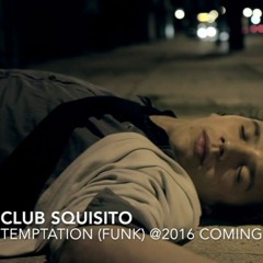 Club Squisito - Temptation (Funk)