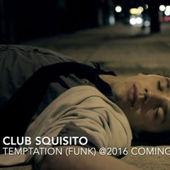 Club Squisito - Temptation (Dreams Mix)
