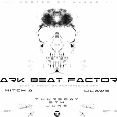 Dark Beat Factory #114 - Mitch'A & ULaws