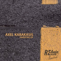 Axel Karakasis - Hashtag EP