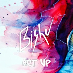 Bishu - Act Up