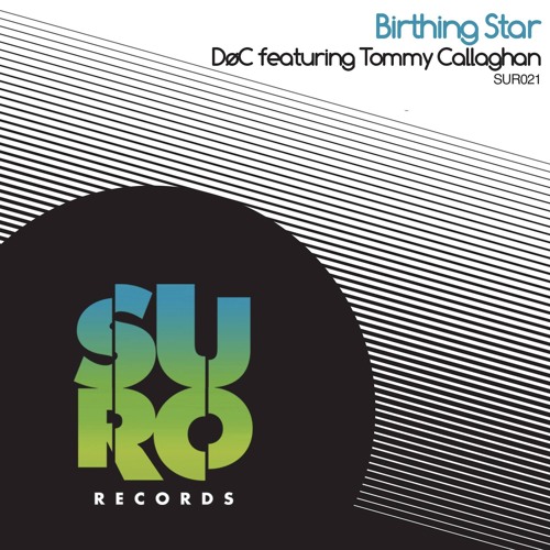 Døc Feat. Tommy Callaghan "Birthing Star"