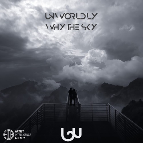Unworldly – Why The Sky
