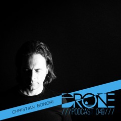 DRONE Podcast 049 - Christian Bonori