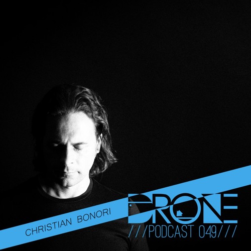 DRONE Podcast 049 - Christian Bonori