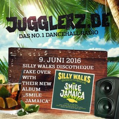 Smile Jamaica - Silly Walks Discotheque Take Over @ Jugglerz Radio [June 9th 2016]