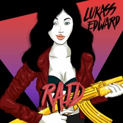 Lukass Edward - RAID (FREE DOWNLOAD)