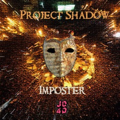 Project Shadow- Imposter