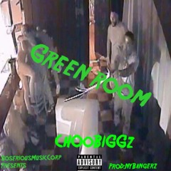 Choo Biggz - Green Room
