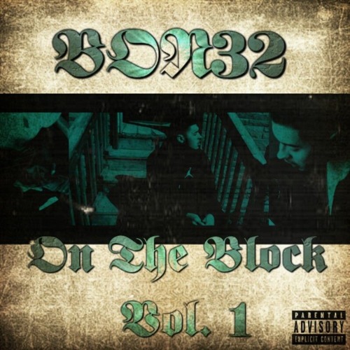 BON32 X TALES FROM THE BLOCK PT.1 (THE STORY) X ON THE BLOCK VOL.1