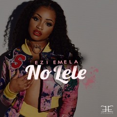 Ezi Emela - NO LELE