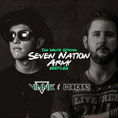 Seven Nation Army (VINNE & HEIKEN Bootleg) [ FREE DOWNLOAD ]