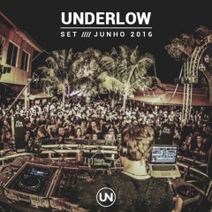 Underlow - Set Mix [06.16]