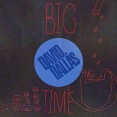 Big Time (Remix) - David Dallas Feat K-One & Lazy Eye