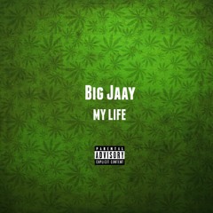 Big Jaay - My Life