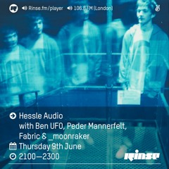 Rinse FM Podcast - Hessle Audio w/ Ben UFO, Peder Mannerfelt, Fabric & _moonraker - 9th June 2016