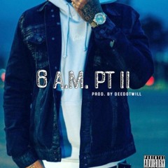 Larry June - 6am Pt 2 [Prod. By @Deedotwill]