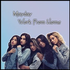 Mayday/Work From Home mashup by Cam & Fifth Harmony Live