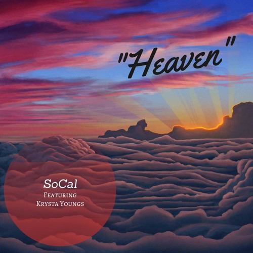 Stream Heaven by SoCal | Listen online for free on SoundCloud
