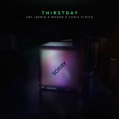 Thirstday - Sorry [Prod. by Url Isenia](Clean)