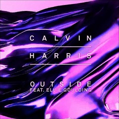 Outside - Calvin Harris Ft. Ellie Goulding (Sanith Remix)