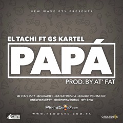 El Tachi ft GS Kartel - Papa