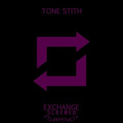 Tone Stith - Exchange (Cover)(Screwed Up)
