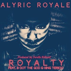 Royalty feat. @b_dot_the_god & King Tersoo