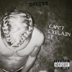 Unique Ft. Ki - Can't Explain It