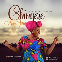 Nani Jesus_ chinyere(prod. By Segigo)