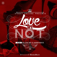 SheLoveMeNot @BeezySCE Feat.. @_CollegeBoy1  & AaronHouse