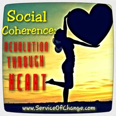 Social Coherence - Revolution through the Heart