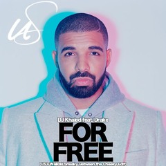 DJ Khaled Feat. Drake - For Free (US's Waikiki Sneaky Between The Cheeky Edit)[FREE DOWNLOAD]