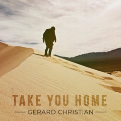 Gerard Christian - Take You Home