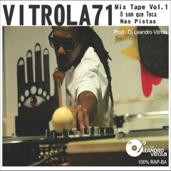 Vitrola 71-(O Som Que Toca Nas PistasVol.1) Prod.Dj Leandro Vitrola