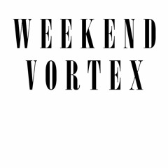 Weekend Vortex (Original Mix)