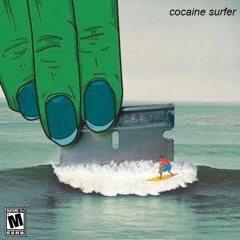 cocaine surfer [prod. cinlem]